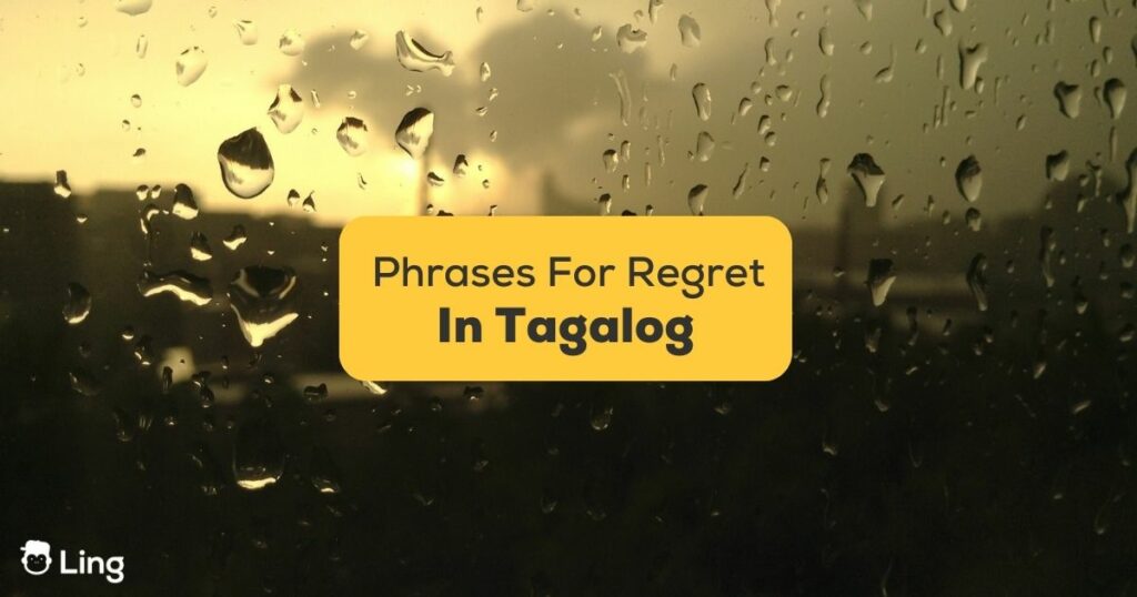 Tagalog phrases for regret