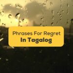 Tagalog phrases for regret