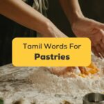 Tamil Words For Pastries
