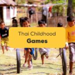 Thai Childhood Games