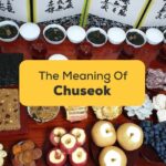 The Meaning Of Chuseok