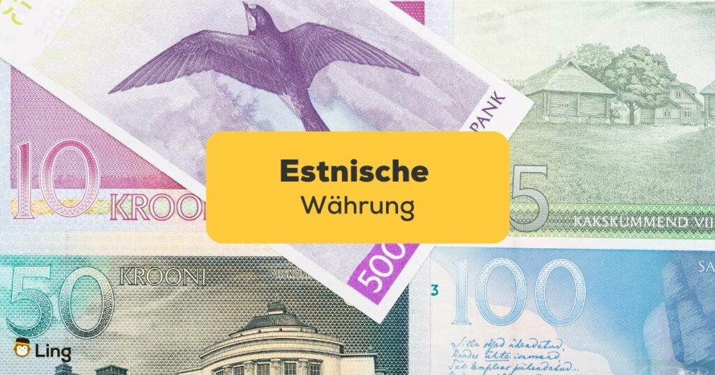 Lerne mit der Ling-App alles über die Estnische Währung und ihre GeschichteLerne mit der Ling-App alles über die Estnische Währung und ihre Geschichte