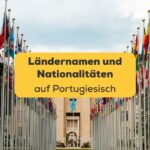 Lerne mit der Ling-App Ländernamen und Nationalitäten auf Portugiesisch und vieles mehr