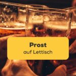 Lerne mit der Ling-App die Trinkkultur von Lettland kennen und Prost auf Lettisch zu sagen
