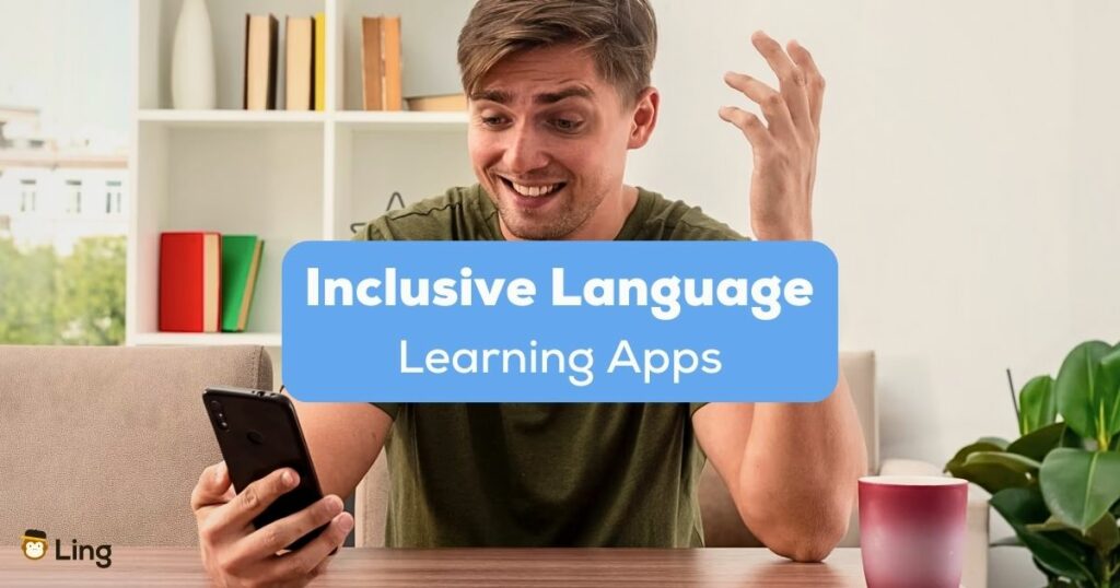 A photo of a male language learner using his phone on a table behind the Inclusive Language Learning Apps texts.