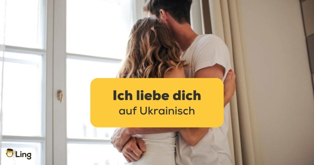 Lerne mit der Ling-App deine Liebe auf Ukrainisch auszudrücken