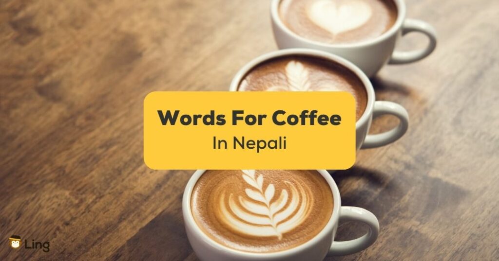 Nepali words for Coffee