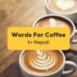 Nepali words for Coffee