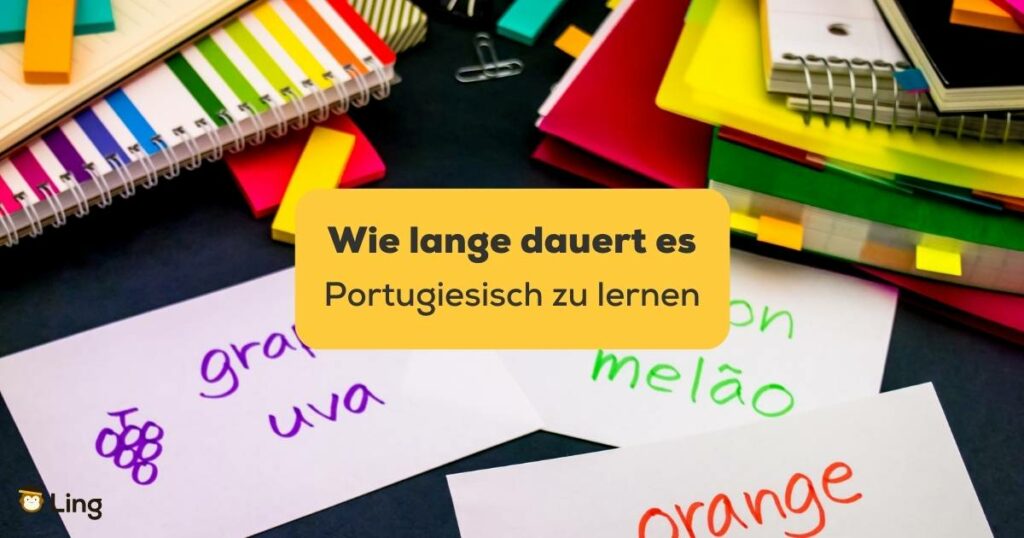 Erfahre mit der Ling-App, wie lange dauert es Portugiesisch zu lernen