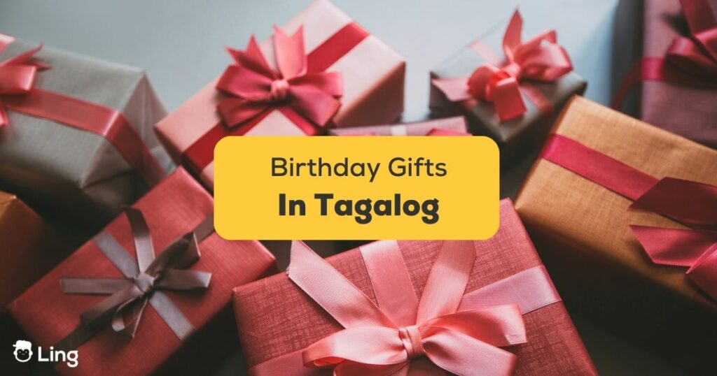 7 Easy Tagalog Gifts For Birthdays