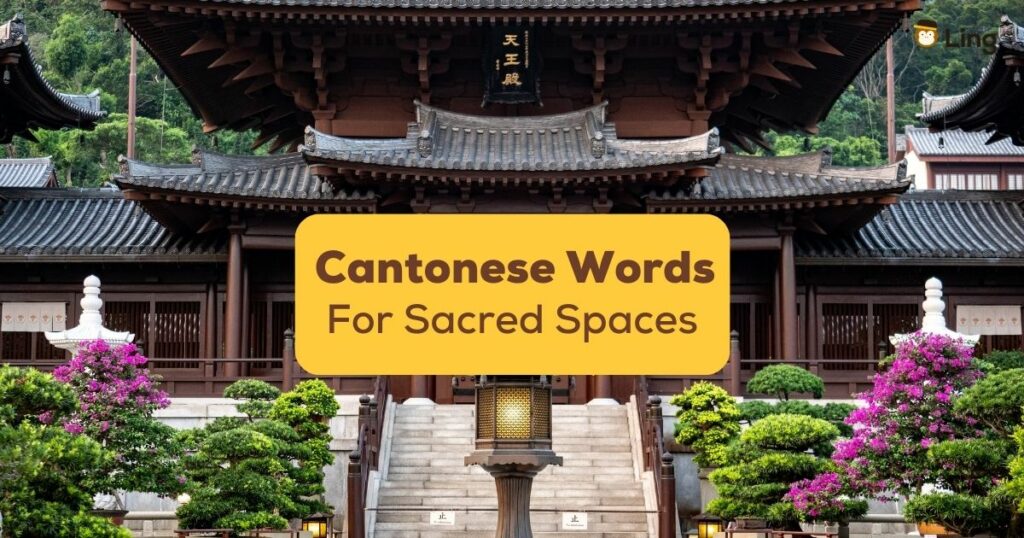 Cantonese-Words-For-Sacred-Spaces-Ling-App