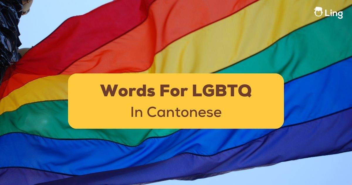 25+ Straightforward Cantonese Phrases For LGBTQ Empowerment