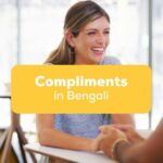 Compliments in Bengali- Featured Ling App