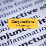 Conjunctions In Latvian - Ling