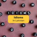 Latvian idioms - Ling