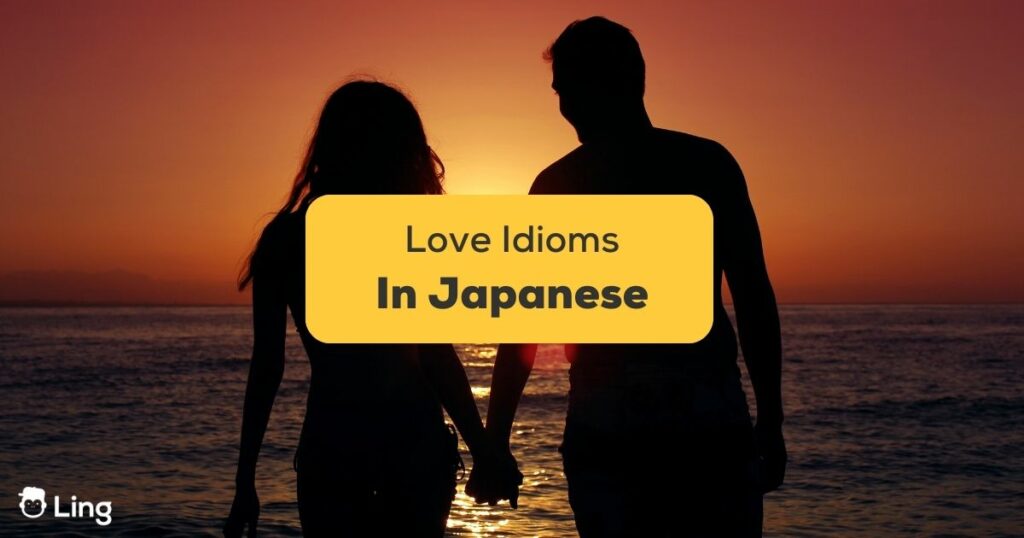 Japanese Love Idioms