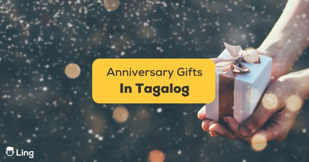 Tagalog Gifts For Anniversaries