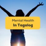 Tagalog Phrases For Mental Health