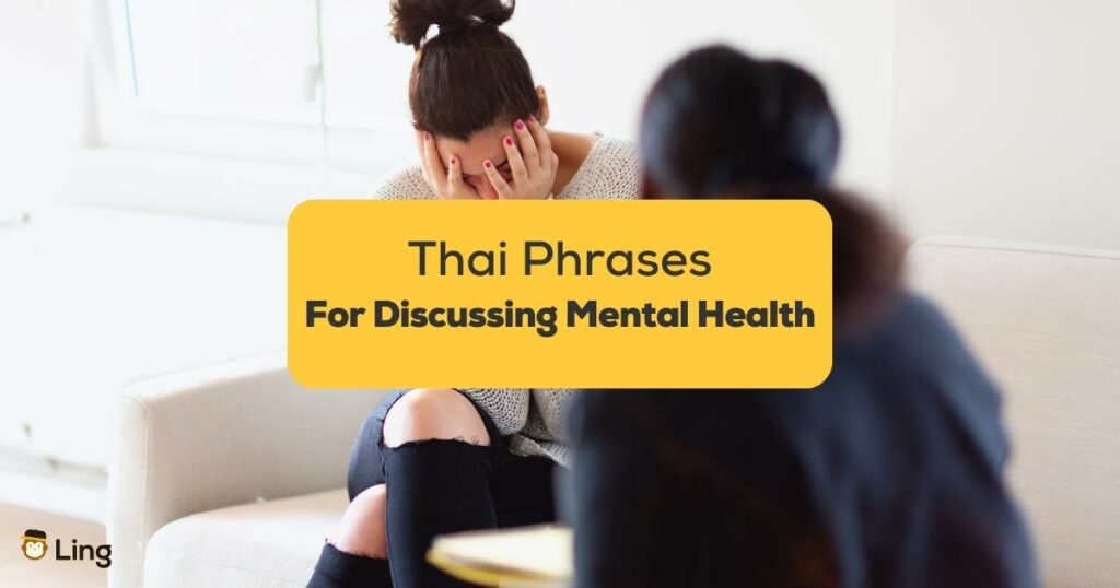 Thai Phrases For Discussing Mental Health-ling app-woman got depressed