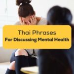 Thai Phrases For Discussing Mental Health-ling app-woman got depressed