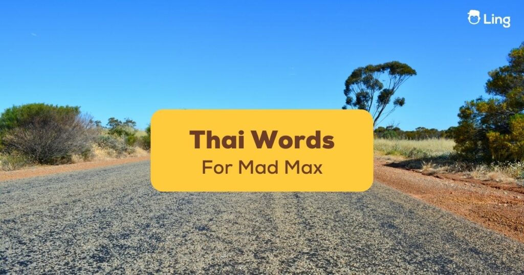 Thai words for mad max - photo of a road