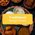 Traditional Bengali Meals- Ling App- Featured Ling App