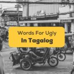 Ugly In Tagalog