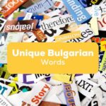 Unique Bulgarian Words- Featured Ling App