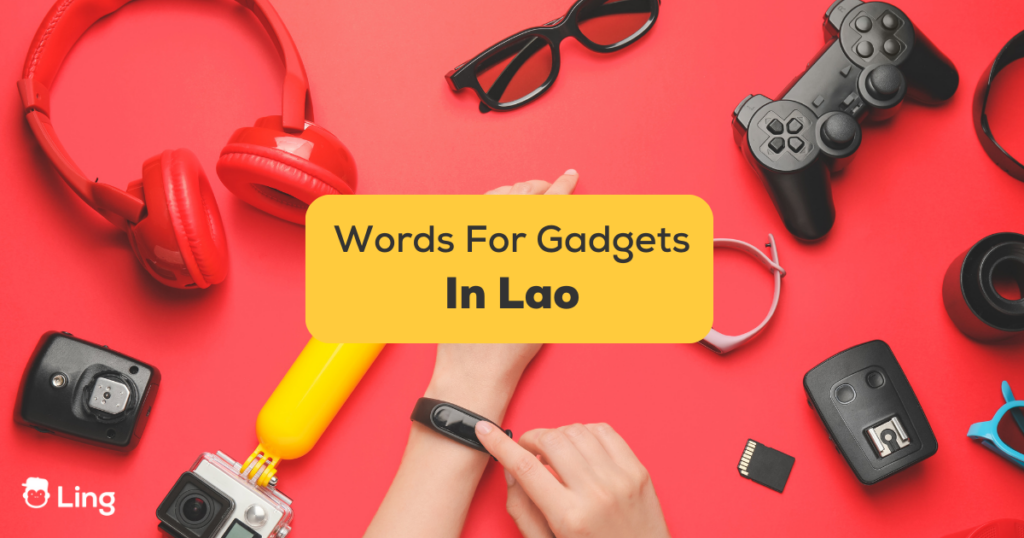 lao words for gadgets