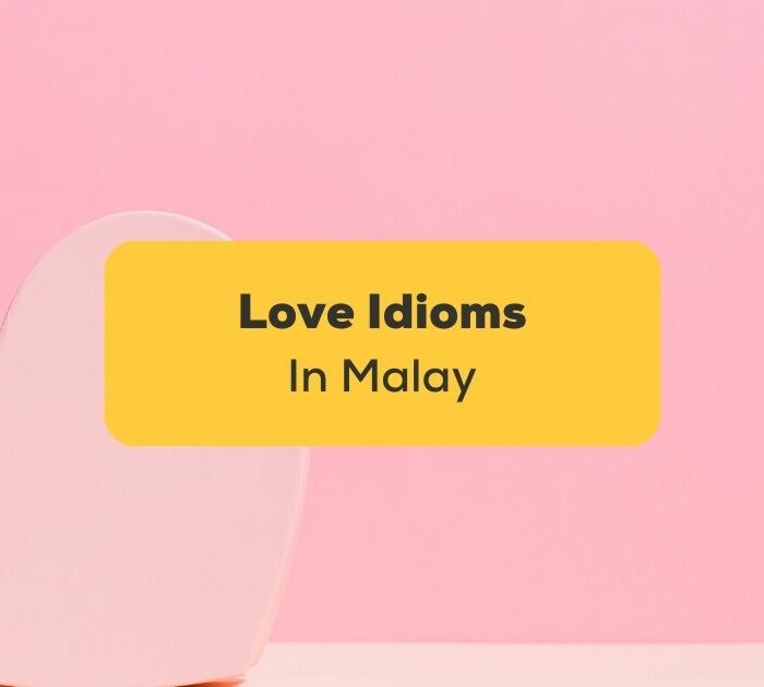 Malay Love Idioms