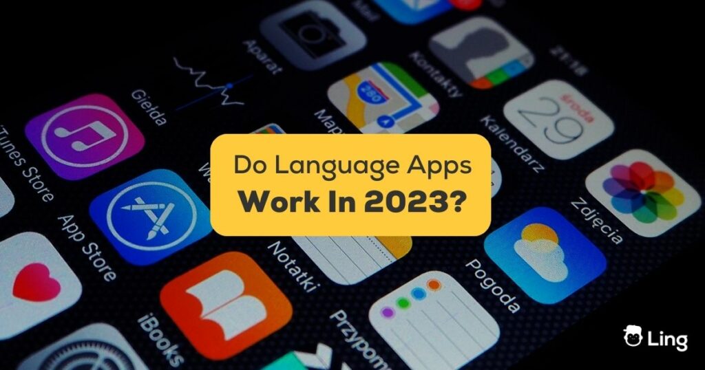 Do Language Apps Work In 2023