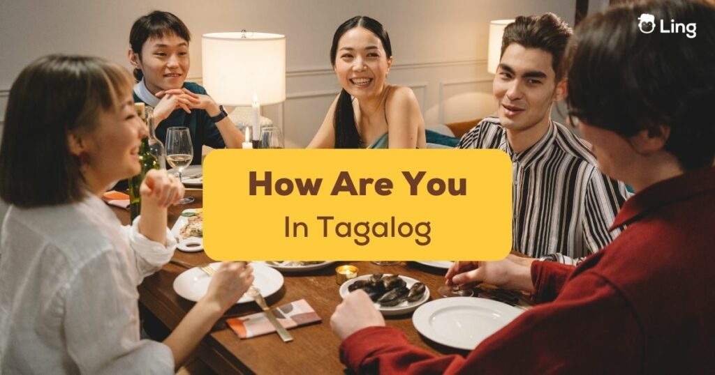 How Are You In Tagalog Ling App