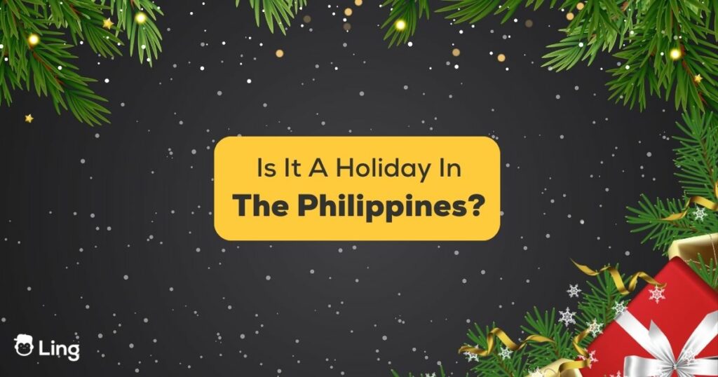 Is It A Holiday Today In Philippines
