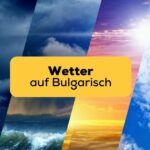 Wetter auf Bulgarisch mit Ling lernen