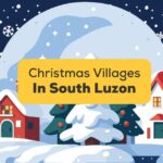 Christmas Villages In South Luzon