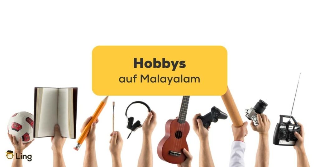 Hobby Gegenstände werden von Händen nach oben gehalten vor weisen Hintergrund. Entdecke mehr über Hobbys auf Malayalam und lerne Malayalam mit der Ling-App.