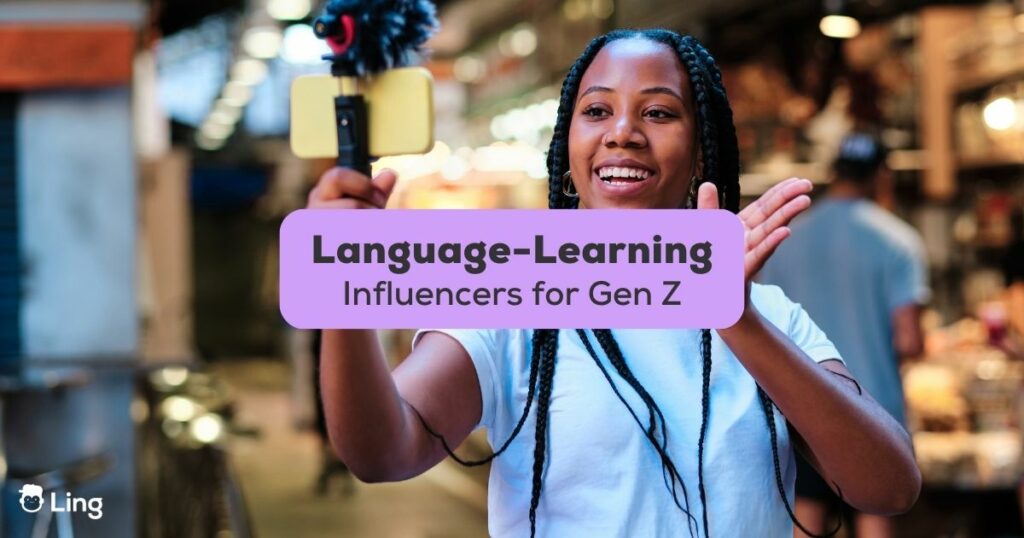 Language Learning Influencers For Gen Z-Ling