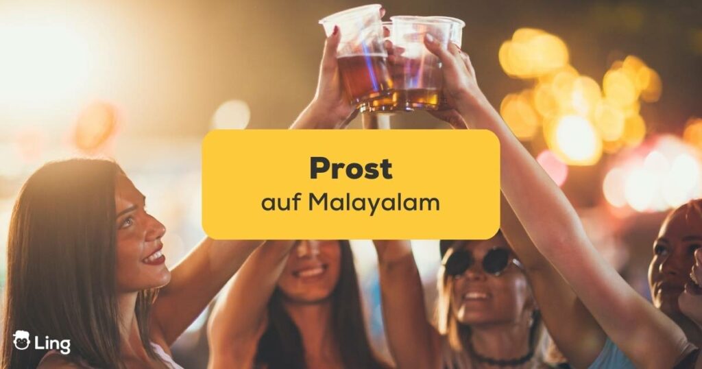 Vier Frauen halten ihre Getränke hoch und sagen Prost auf Malayalam. Lerne Malayalam mit der Ling-App.