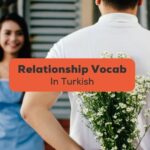 Relationship Vocabulary in Turkish-Ling