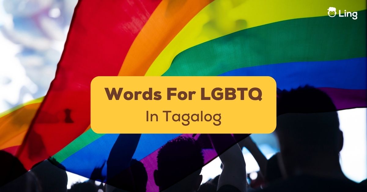 Tagalog Phrases For LGBTQ: 15 Straightforward Inclusive Phrases To Study