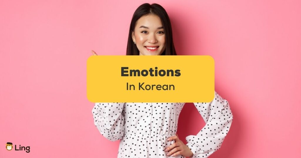 10 Powerful Ways To Express Moods And Emotions In Korean