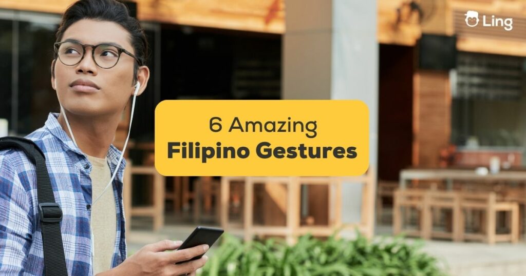 6 Amazing Filipino Gestures You Need To Know!