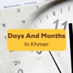 Days And Months In Khmer