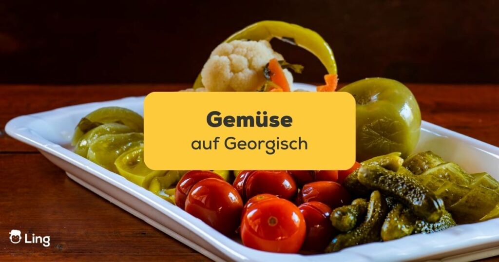 Traditionelles georgisches fermentiertes Gemüse. Lerne Gemüse auf Georgisch und 35 übliche georgische Gemüsesorten mit der Ling-App.