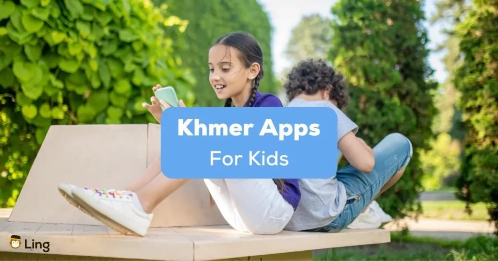 Khmer apps for kids - A photo of two kids with phones sitting on a bench