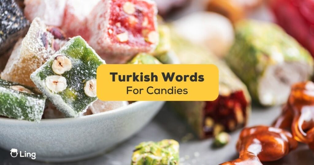 Turkish Words For Candies-Ling