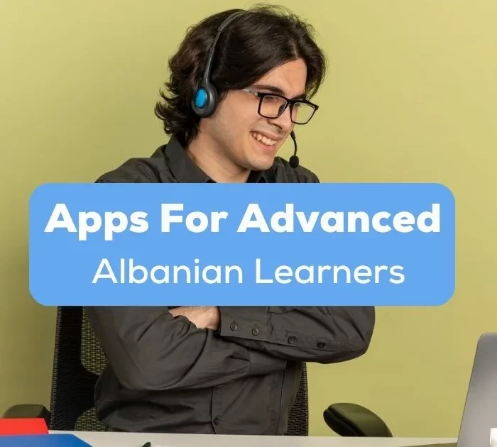 Apps for advanced Albanian learners - A photo of a learning male wearing headphones.