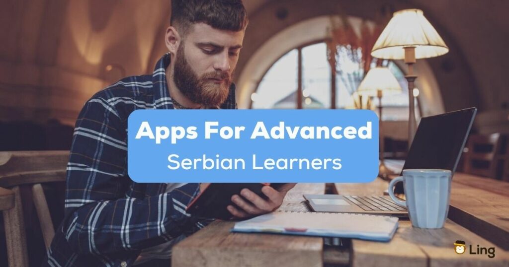 apps for advanced Serbian learners - A photo of a bearded man studying