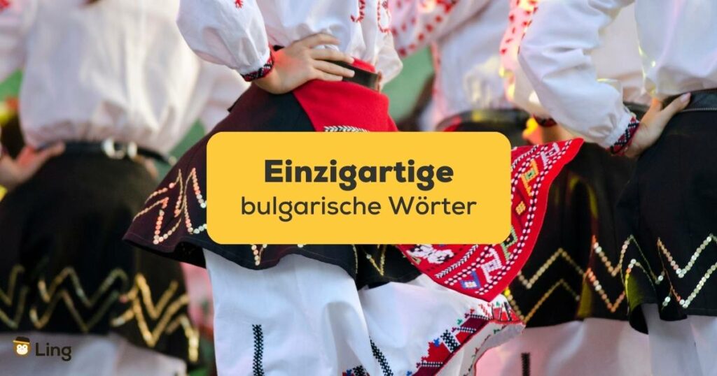 Bulgarischer Folkloretanz. Lerne 10 interessante und einzigartige bulgarische Wörter, die du heute mit der Ling-App entdecken kannst.