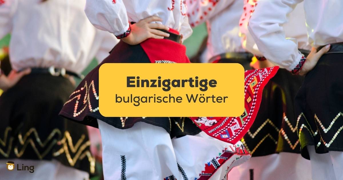 10 einzigartige bulgarische Wörter, die es nur in Bulgarien gibt ling